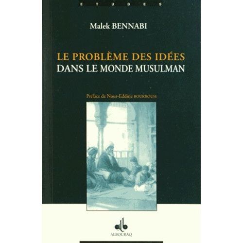 Le Problème Des Idées Dans Le Monde Musulman