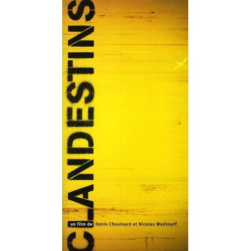 Clandestins, Dossier De Presse, Denis Chouinard, Nicolas Wadimoff, Ovidiu Balan, Anton Kouznetsov