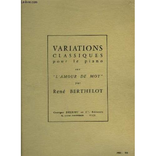 Variations Classiques - Pour Le Piano - Sur L'amour De Moy.