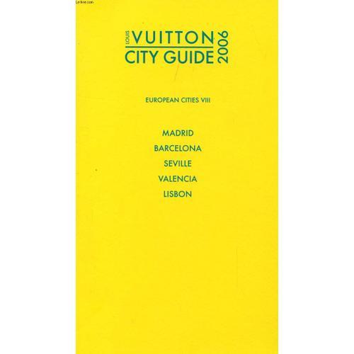 Louis Vuitton City Guide 2002 European Cities (European Cities)