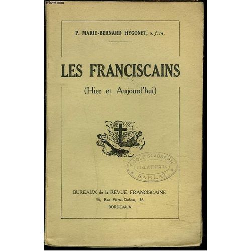 Les Franciscains (Hier Et Aujourd'hui).