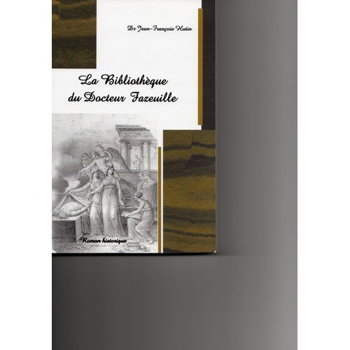 La Bibliothèque Du Docteur Fazeuille