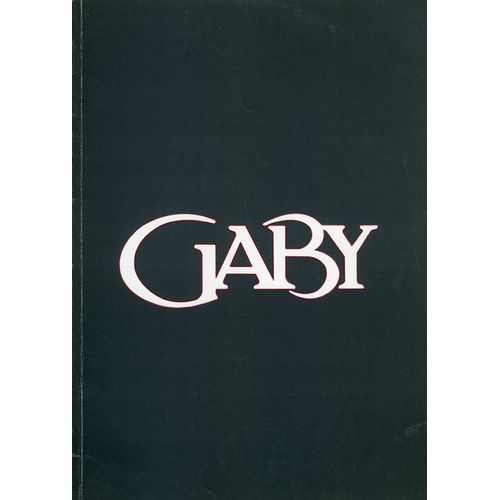 Gaby, Dossier De Presse, Luis Mandoki, Avec Robert Loggia, Danny De La Paz, Lawrence Monoson
