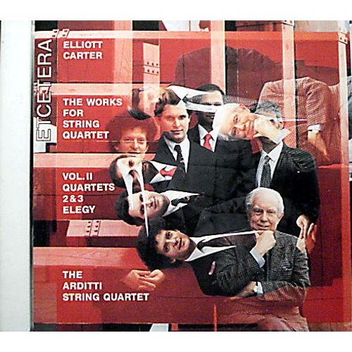 Elliott Carter: The Works For String Quartet, Volume 2