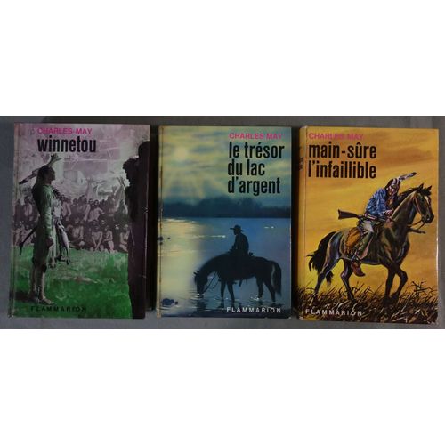 Lot: Winnetou + Le Trésor Du Lac D'argent + Main-Sûre L'infaillible - C. May - Flammarion -