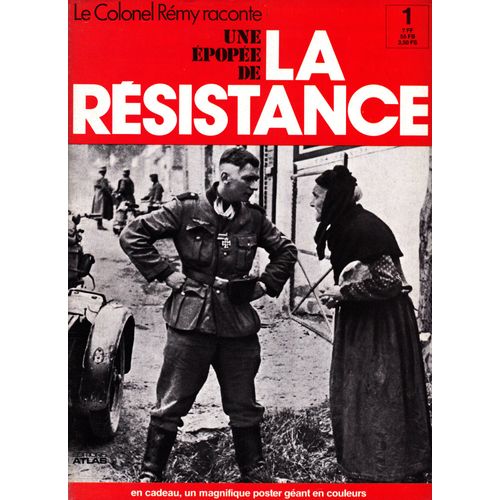 Une Épopée De La Résistance  N° 1 : Le Colonel Rémy Raconte Une Épopée De La Résistance En France, En Belgique Et Au Grand Duché De Luxembourg + Poster Géant