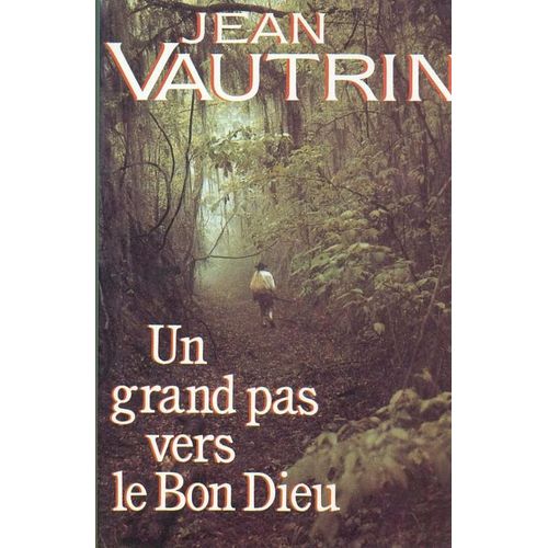 Un Grand Pas Vers Le Bon Dieu