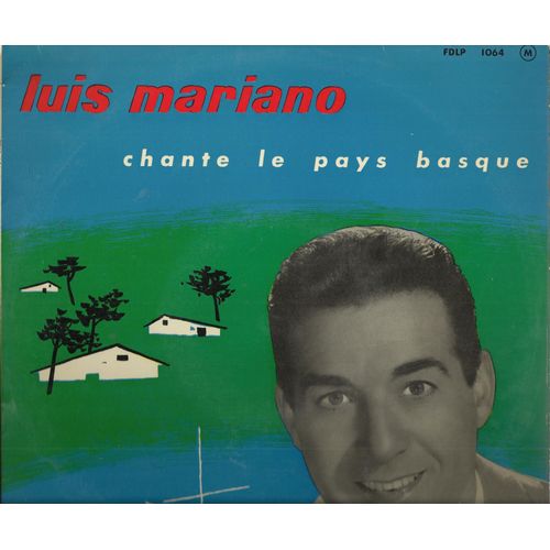 Chante Le Pays Basque - Bayonne Mon Amour, Fandango Du Pays Basque, Biarritz, Adieu Saint-Jean-De-Luz, Le Chalet Bleu, Notre Tour De France...(25 Cm)