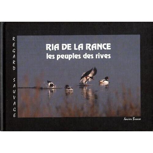 Beau Livre : Ria De La Rance - Les Peuples Des Rives - De Xavier Brosse - Collection Regard Sauvage
