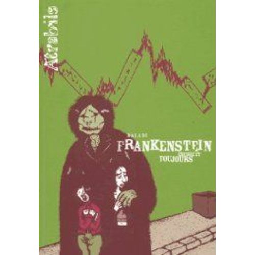 Frankenstein Encore Et Toujours