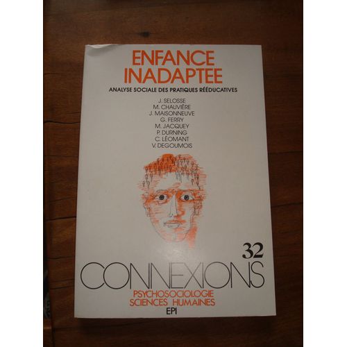 Connexions - Psychosociologie Sciences Humaines  N° 32 : Enfance Inadaptée