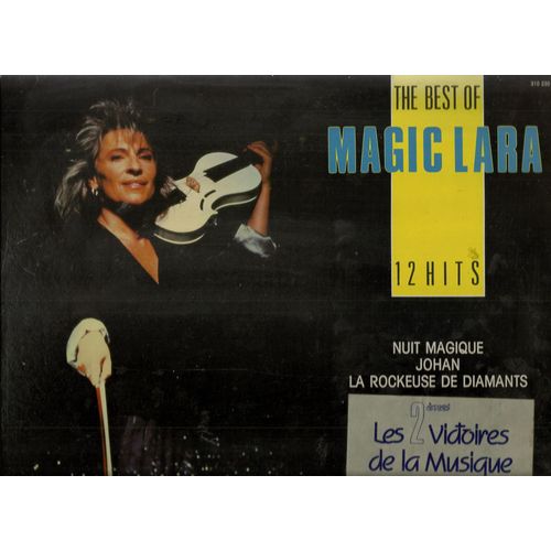 The Best Of Magic Lara : Au Milieu De Nulle Part, T'es Pas Drole, Autonome, Les Genoux Écorchés, Langage Du Corps, Nuit Magique, Flamenrock, Johan, Graffiti, Espionne Famelique La Rockeuse De Diamants