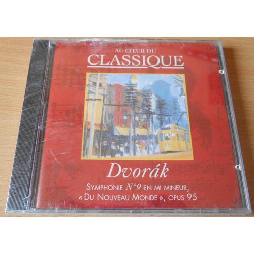 Au Coeur Du Classique Dvorak Symphonie N°9 En Mi Mineur Du Nouveau Monde Opus 95