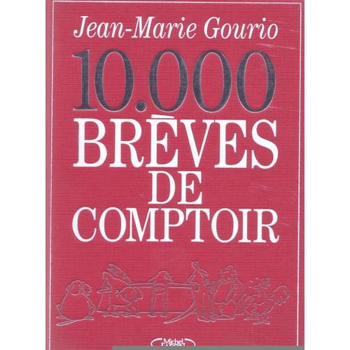 10.000 Breves De Comptoir - Tome 1