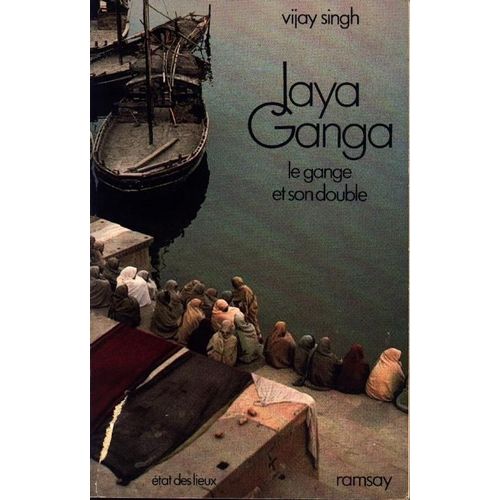 Jaya Ganga - Le Gange Et Son Double