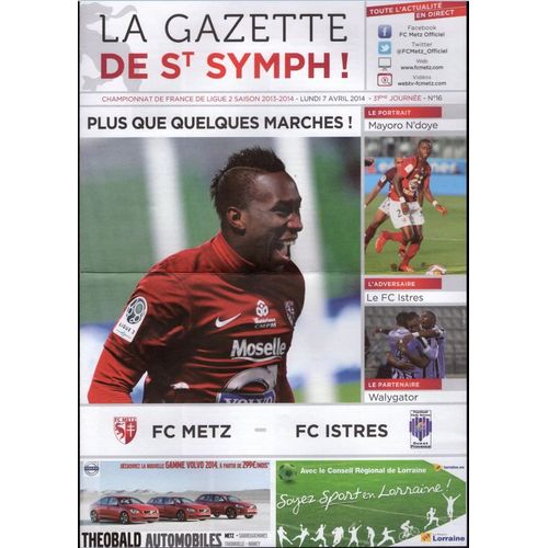 La Gazette Saint Symphorien Fc Metz - Fc Istres Championnat France Ligue 2 07/04/2014