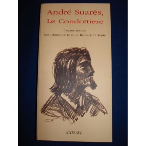 Le Condottière Textes Réunis Par Claudine Irles Et Robert Parienté