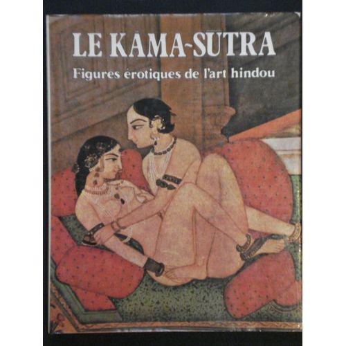 Le Kama-Sutra Figures Érotiques De L'art Hindou
