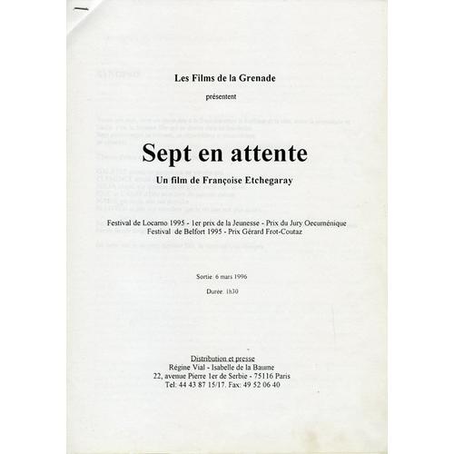 Sept En Attente, Dossier De Presse, De Françoise Etchegaray, Avec Clémentine Amouroux, Richard Bean