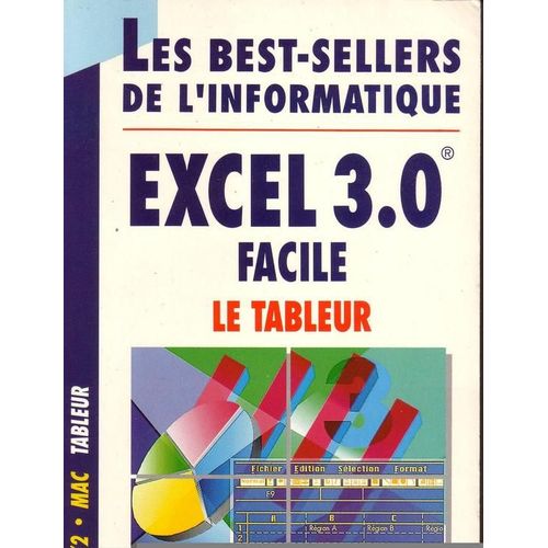 Excel 3.0 Facile Tome 1 - Le Tableur