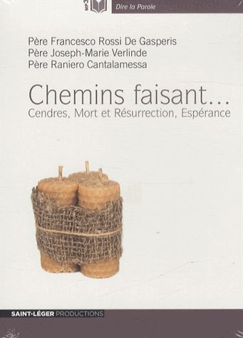 Chemins Faisant - Cendres, Mort Et Résurrection, Espérance (1cd Audio Mp3)