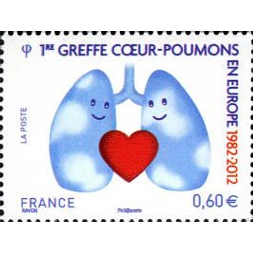 20ème Anniversaire De La 1ère Greffe Coeur Poumons En Europe Année 2012 N° 4674 Yvert Et Tellier Luxe