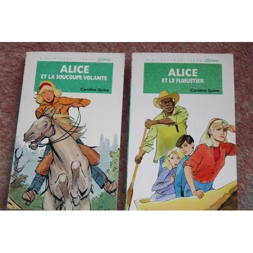 Lot De 2 Alice De Caroline Quine : Alice Et Le Flibustier - Alice Et La Soucoupe Volante - Bibliothèque Verte, 1992