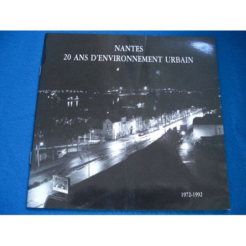 Nantes 20 Ans D'environnement Urbain 1972-1992