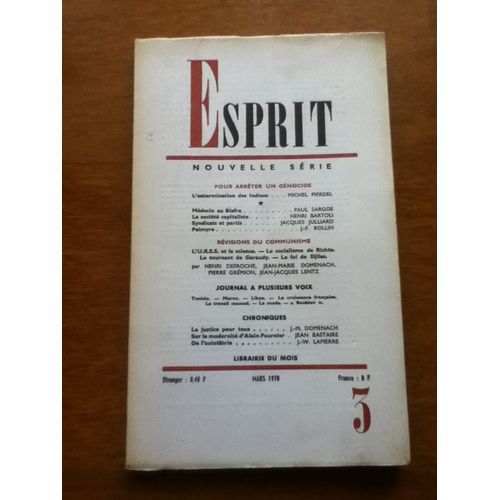 Esprit, N° 3, Mars 1970. Contient Entre Autres : Pour Arreter Un Genocide : L'extermination Des Indiens D'amérique Latine, Par M. Pierdel. Médecin Au Biafra, Par P. Sargos. La Société...