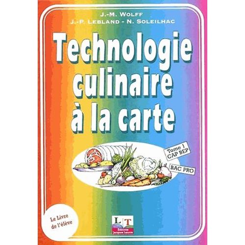 Technologie Culinaire À La Carte - Tome 1, Cap Bep Bac Pro (Livre De L'élève)