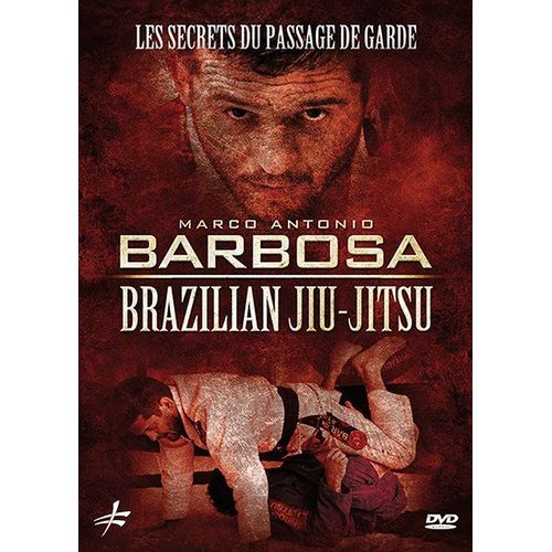 Brazilian Jiu-Jitsu : Les Secrets Du Passage De Garde