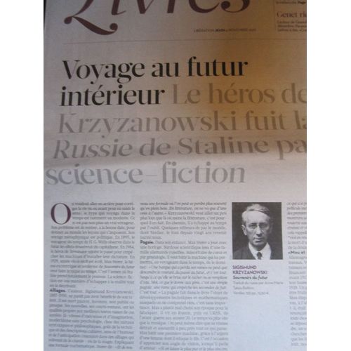 Liberation Supplément Livres Du 04/11/2010 : S. Krzyzanoski/Souvenirs Du Futur - Genet Inédit -