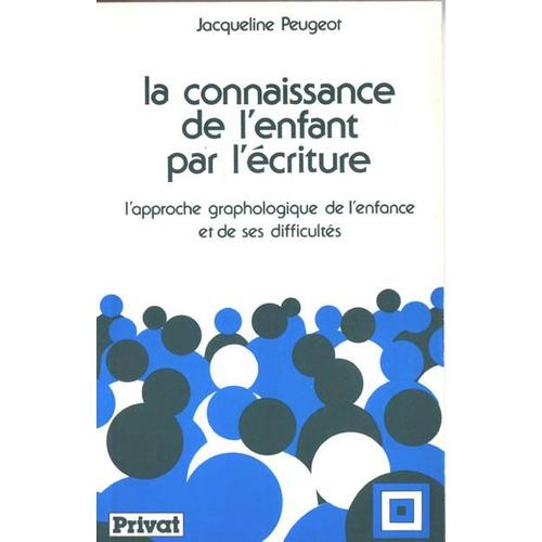 La Connaissance De L'enfant Par L'écriture