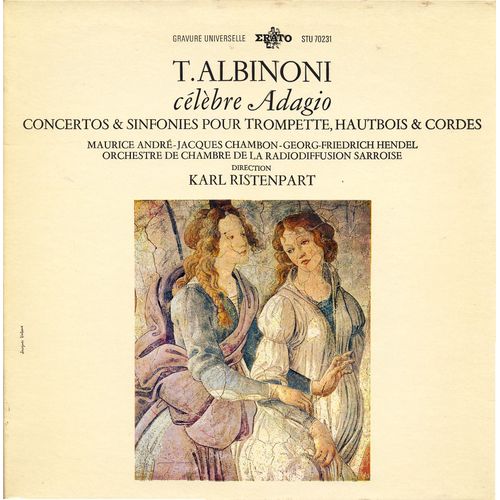 Tomaso Albinoni : Célèbre Adagio, Concertos Et Sinfonies Pour Trompettes, Hautbois Et Cordes (Erato Stu 70231)