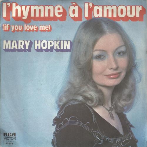 L'hymne À L'amour (If You Love Me) (Edith Piaf / Marguerite Monnot) 3'00  /  Tell Me Now (Mary Hopkin) 2'59