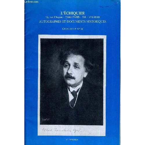 L'echiquier - Autographes Et Documents Historiques - Catalogue N°20 - Reference De 1 A 201.