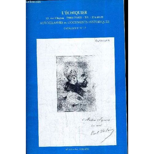 L'echiquier - Autographes Et Documents Historiques - Catalogue N°17 - Reference De 1 A 117.