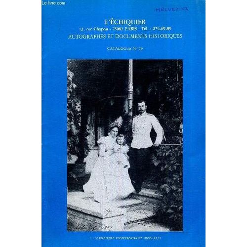 L'echiquier - Autographes Et Documents Historiques - Catalogue N°19 - Reference De 1 A 118.