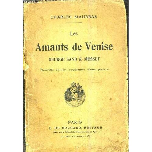 Les Amants De Venise George Sand & Musset / Nouvelle Edition Augmentee D'une Preface.