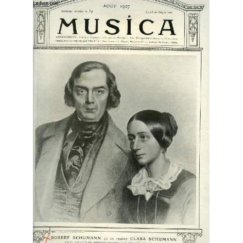 Musica - N°59 : Aout 1907 - Robert Schumann + La Vie De Schumann + L'oeuvre Symphonique Et Dramatique De Schumann + Composition De Fantin Latour La Fée Des Alpes + La Musique De Chambre De ...