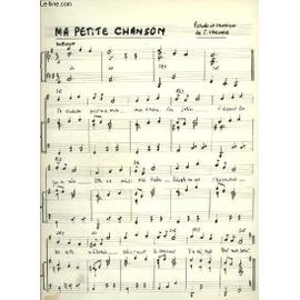 PARTITION MANUSCRITE : MA PETITE CHANSON - POUR PIANO ET CHANT