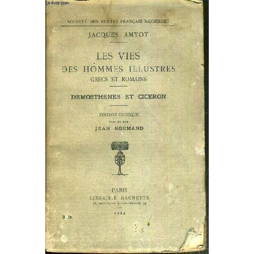 Les Vies Des Hommes Illustres Grec Et Romains - Demosthenes Et Ciceron / Collection Des Textes Francais Modernes.
