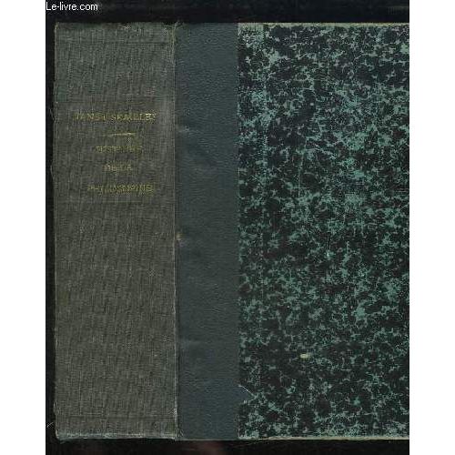 Histoire De La Philosophie. Les Problèmes Et Les Écoles.
