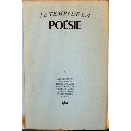 Le Temps De La Poésie - N°3 - Mai 1949 - 1/1050 Ex. ¿ Textes Et ¿Uvres De Jacques Dupin, Loÿs Masson, Henri Michaux, André Frénaud, Frédéric Hagen, Jacques Baron, Dylan Thomas, Labisse