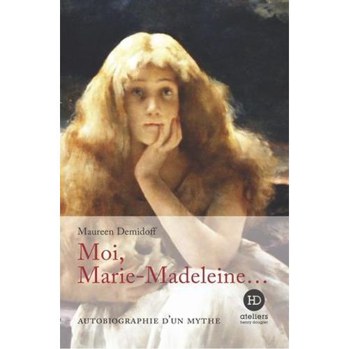 Moi, Marie-Madeleine...