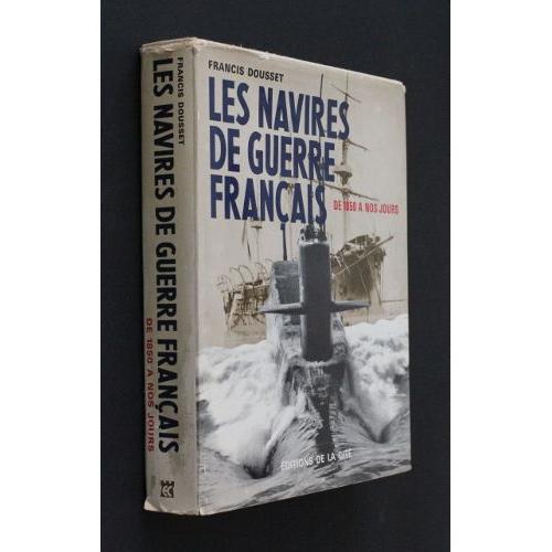 Les Navires De Guerre Français De 1850 À Nos Jours