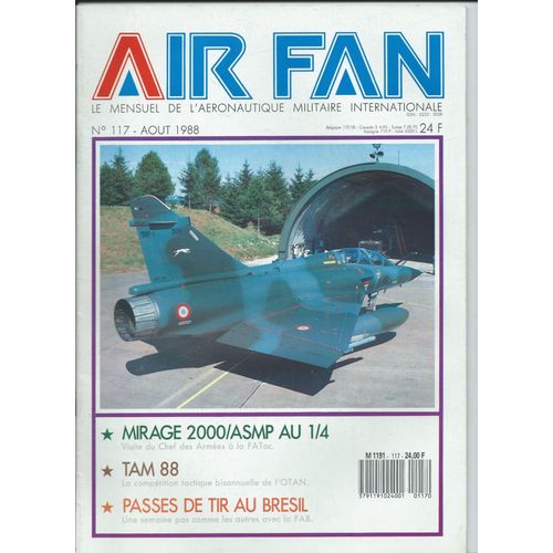 Air Fan N° 117 ( Août 1988 ) : Mirage 2000/Asmp Au 1/4 - Tam 88 - Passes De Tir Au Brésil : Une Semaine Pas Comme Les Autres Avec La Fab