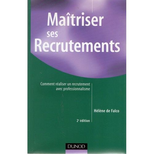 Maitriser Ses Recrutements - Comment Realiser Un Recrutement Avec Professionnalisme