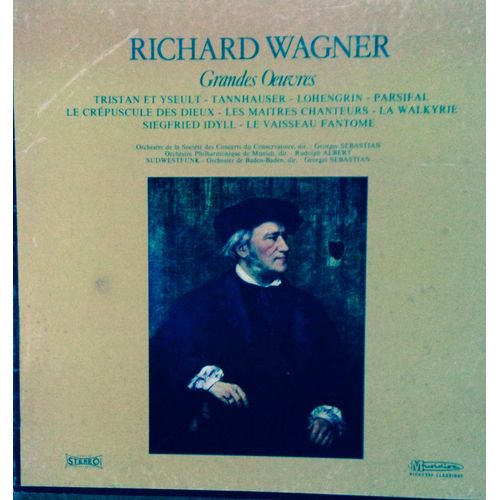 Richard Wagner Les Grandes Oeuvres