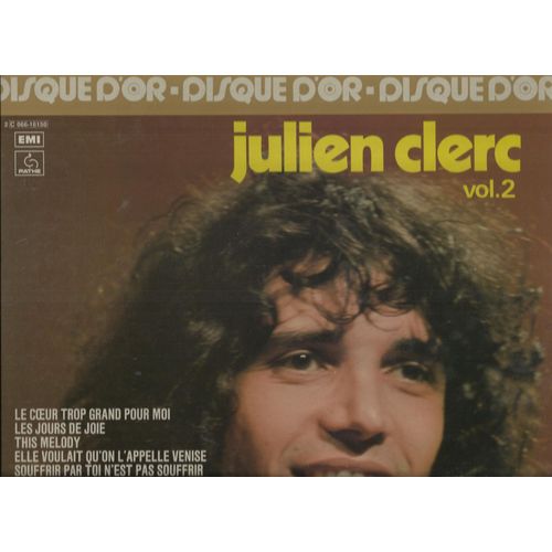 Disque D'or Vol. 2 : Le Coeur Trop Grand Pour Moi, Les Jours De Joie, This Melody, Elle Voulait Qu'on L'appelle Venise, Souffrir Par Toi N'est Pas Souffrir, Ballade Pour Un Fou, Danse S'y, ...........